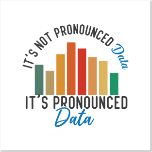 It is not Data it is pronounced Data Analyst Pun Joke Posters and Art